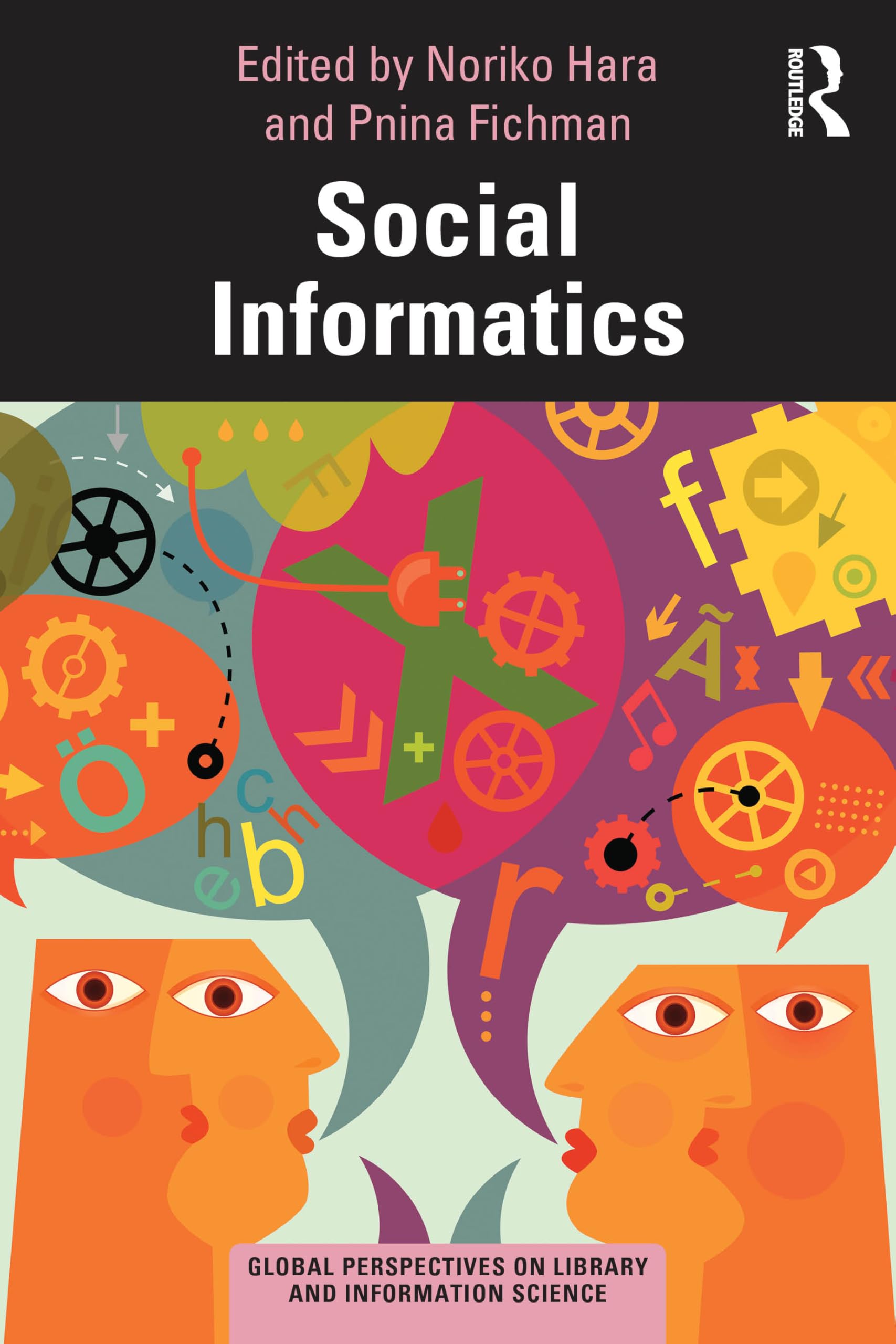 Social Informatics (Global Perspectives on Library and Information Science)