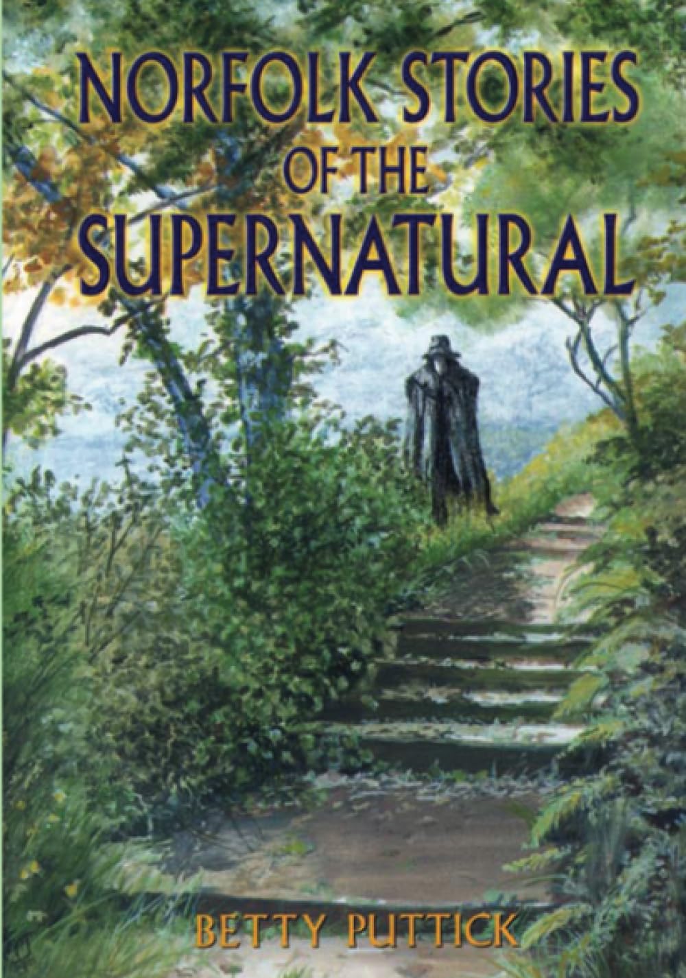 Norfolk Stories of the Supernatural: Haunted England Ghost Stories