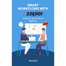 Smart Workflows with Zapier A Step-by-Step Guide for Beginners Microsoft 365 Essentials Tools for Productivity