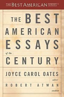 The Best American Essays of the Century by Joyce Carol Oates: Iconic 20th-Century Anthology from Hemingway to Baldwin