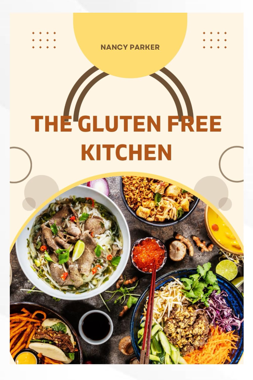 THE GLUTEN FREE KITCHEN: Deliciously simple recipe for a gluten free life