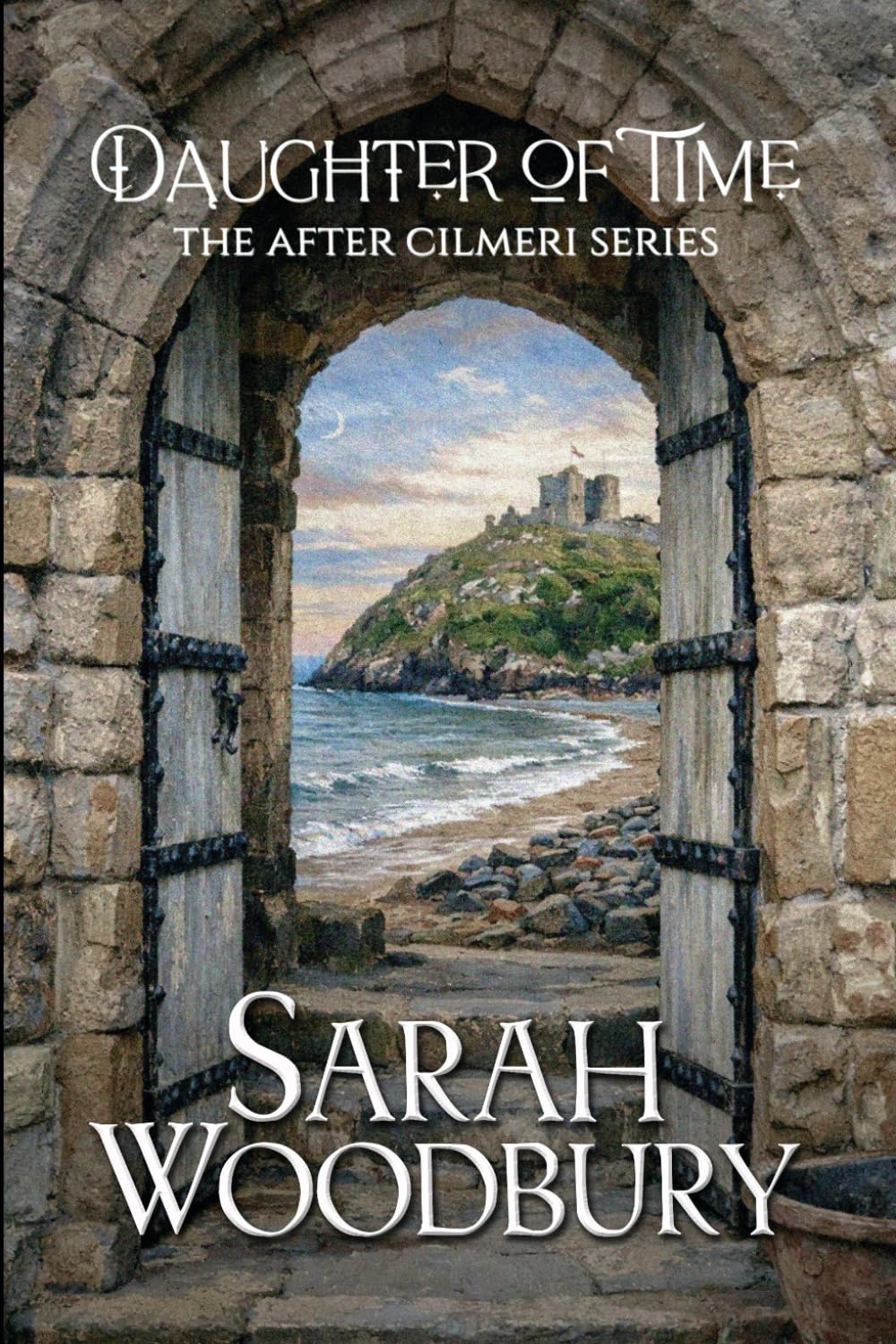 Daughter of Time (The After Cilmeri Series)
