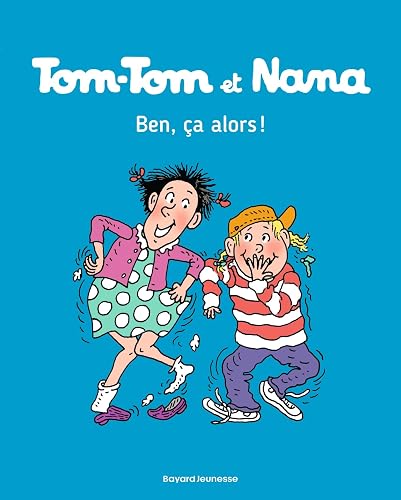 Couverture de Tom-Tom et Nana, tome 33 : Ben ça, alors !