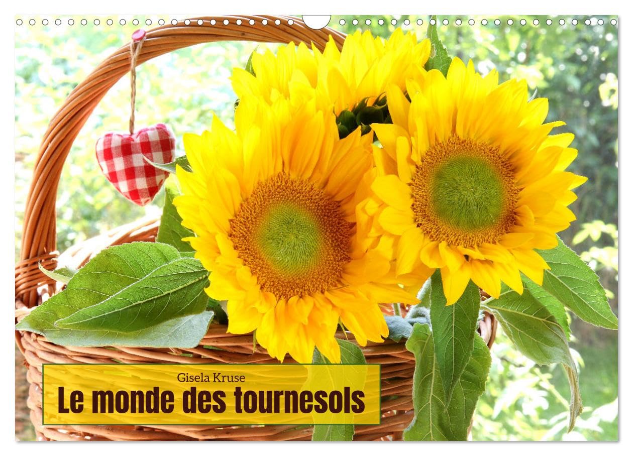 Le monde des tournesols (Calendrier mural 2025 DIN A3 horizontal), CALVENDO calendrier mensuel [Calendar] Kruse, Gisela