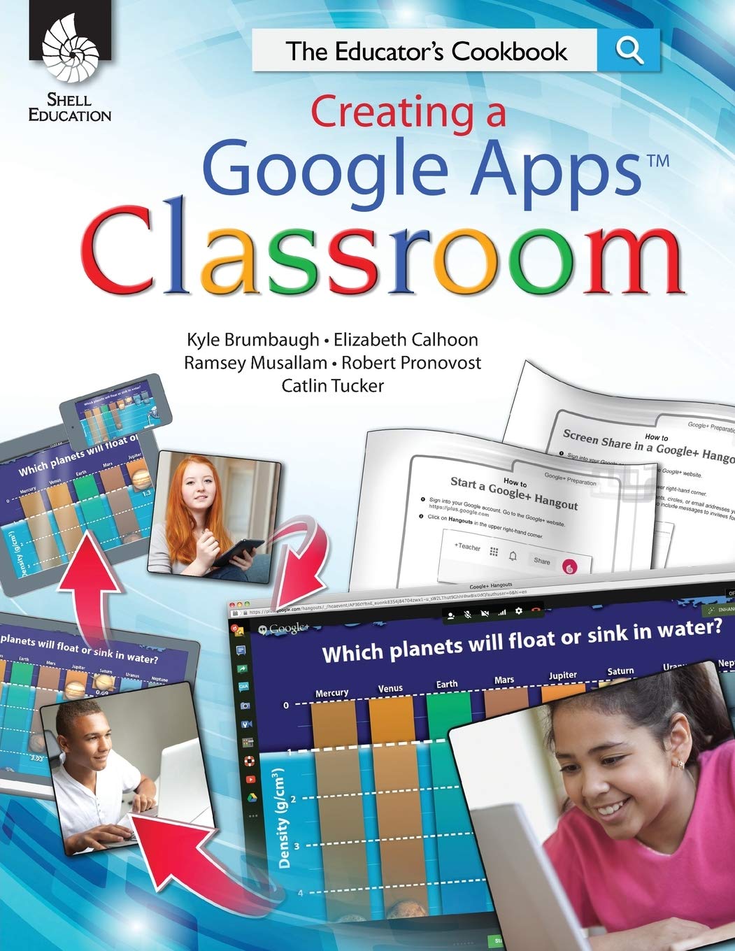 Creating a Google Apps Classroom: The Educator's Cookbook (Classroom Resources)