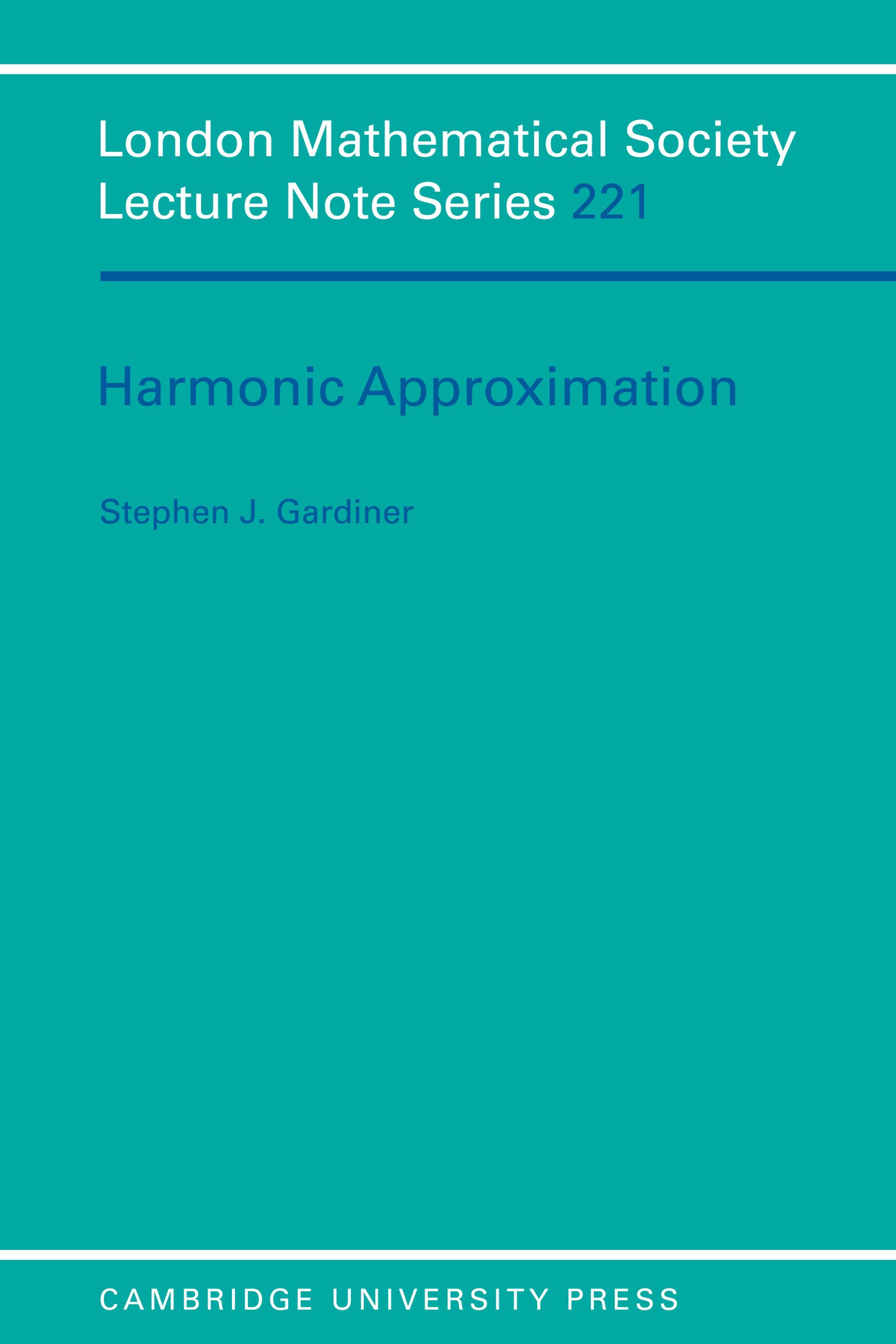 Harmonic Approximation (London Mathematical Society Lecture Note Series Book 221)
