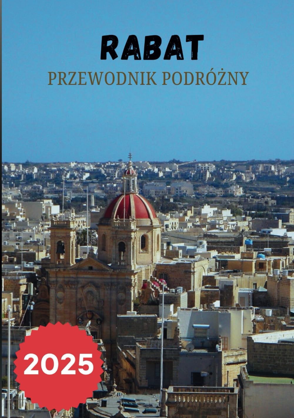RABAT PRZEWODNIK PODRÓŻNY 2025: Ciesz się przybrzeżną stolicą
