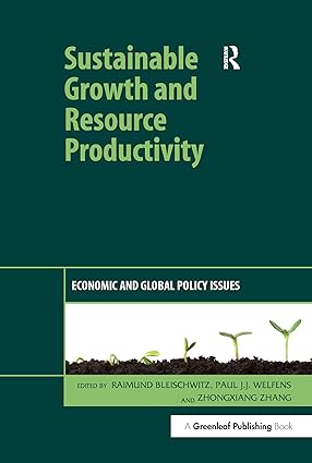 Sustainable Growth And Resource Productivity: Economic And Global Policy Issues