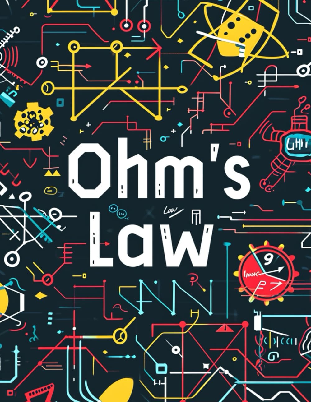 Ohm's Law: Ohm's Law Explained: 100 Worksheets for Resistor Circuit Mastery