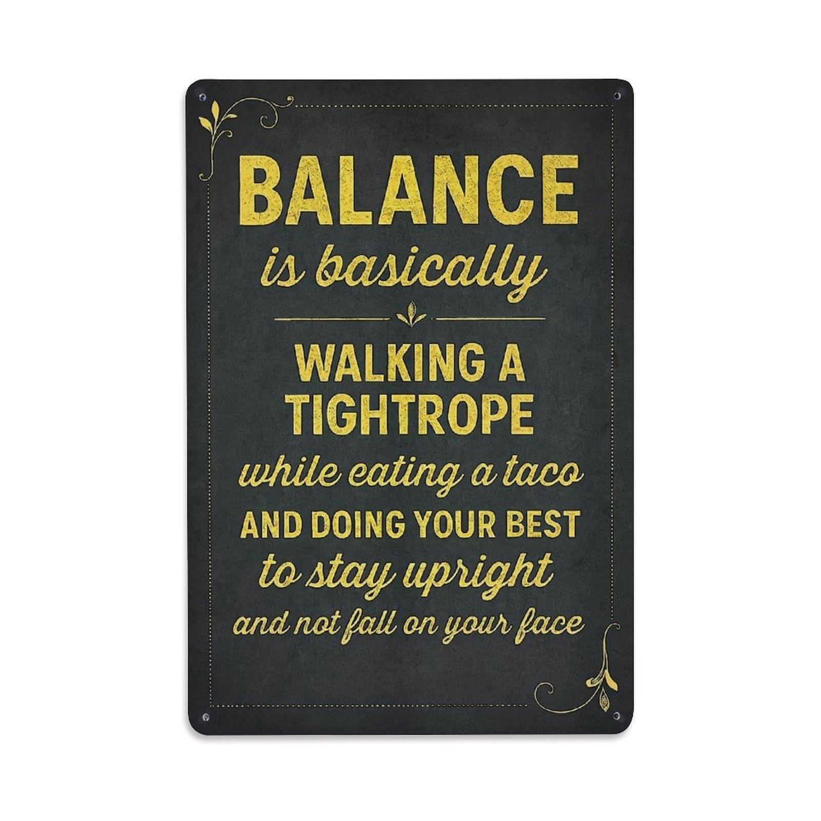 Jdfenggu Vintage Balance Is Basically Walking Tightrope Retro Metal Tin Sign, Metal Poster For Bar, Home, Man Cave, Kitchen, Laundry Room Art Decor 8X12 Inch