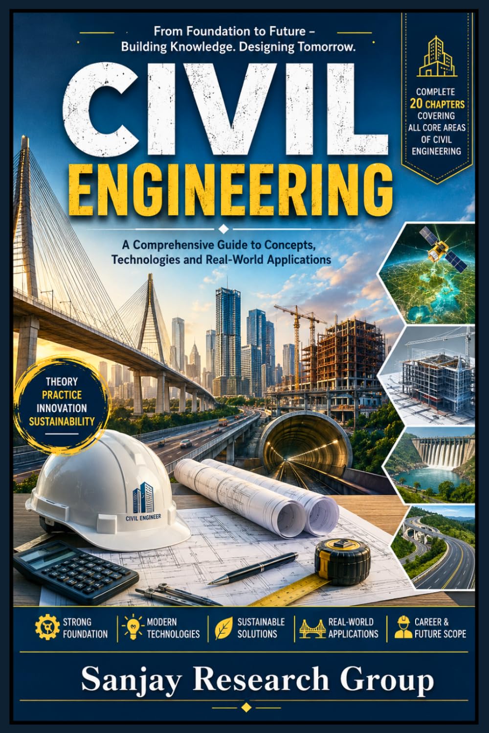Civil Engineering: A Comprehensive Guide to Concepts, Technologies & Real World Applications: 14 (Engineering Study Books By Sanjay Mandavi)