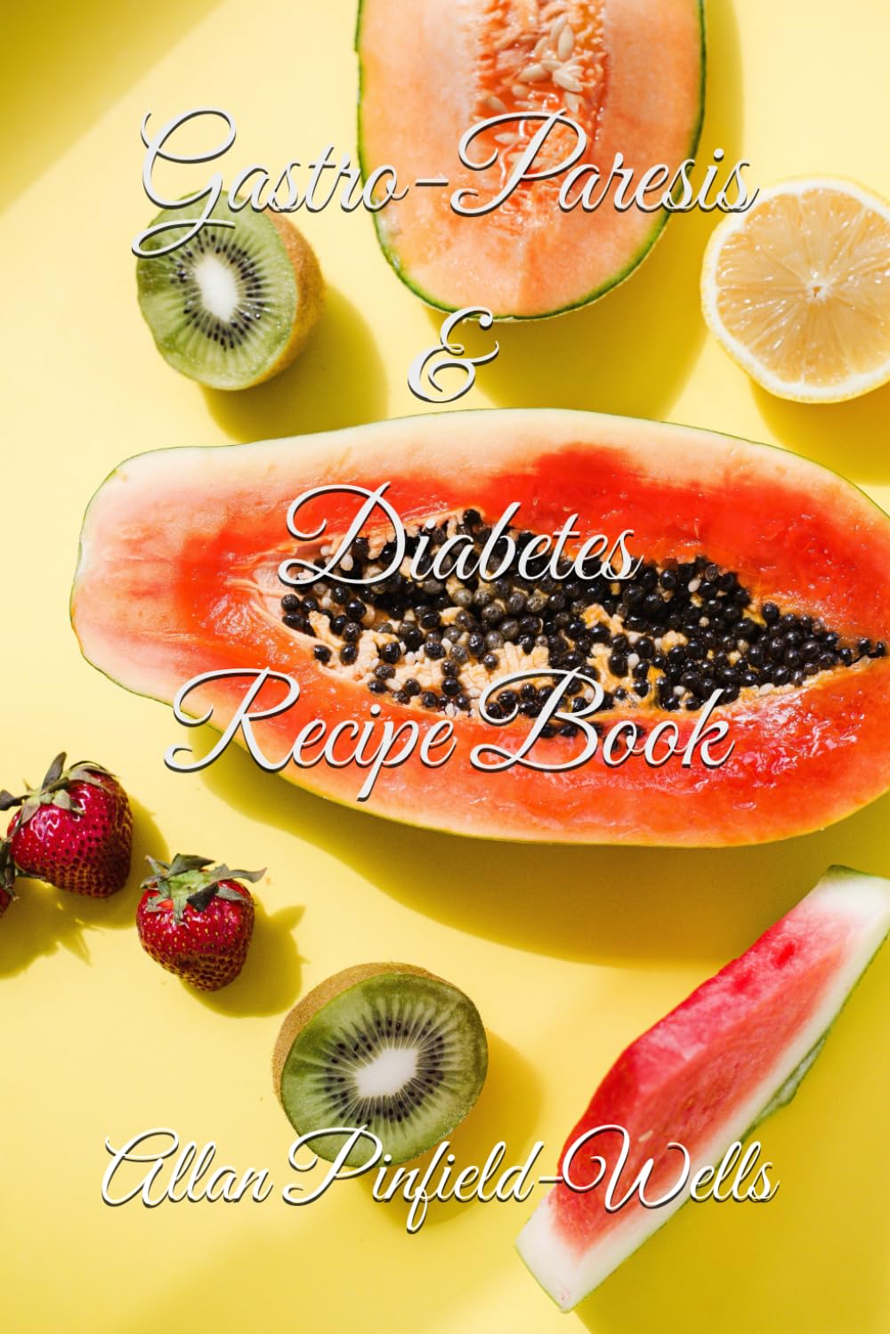 Gastro-Paresis & Diabetes Recipe Book