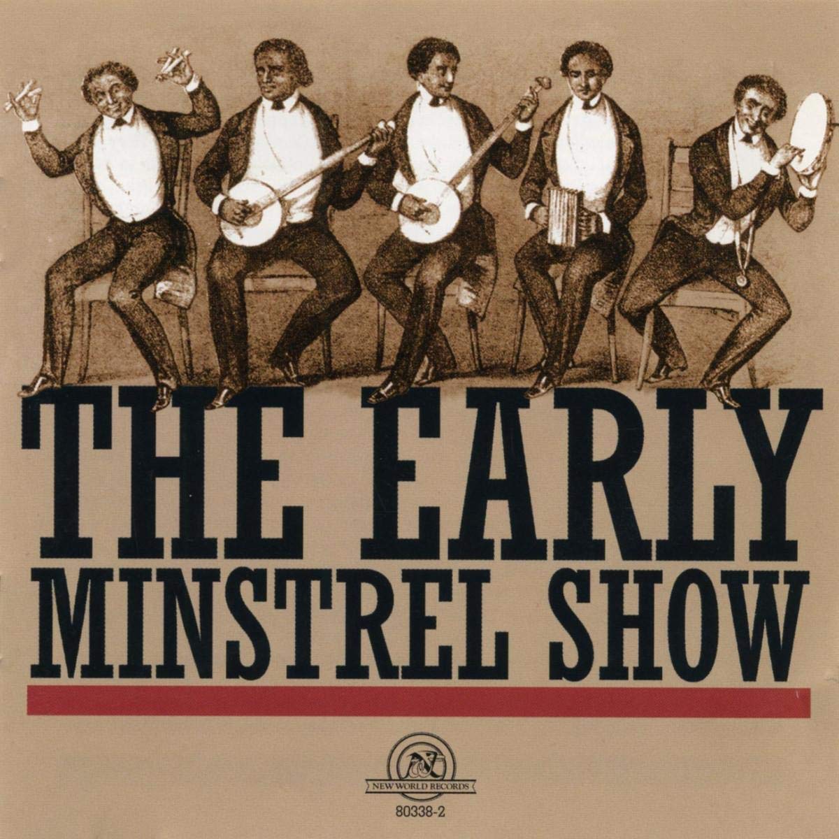 【中古】 Minstrelsy： Songs O the Beggar Minstrelsy Monarchs of Minstrelsy: Historic Recordings by the Stars of
