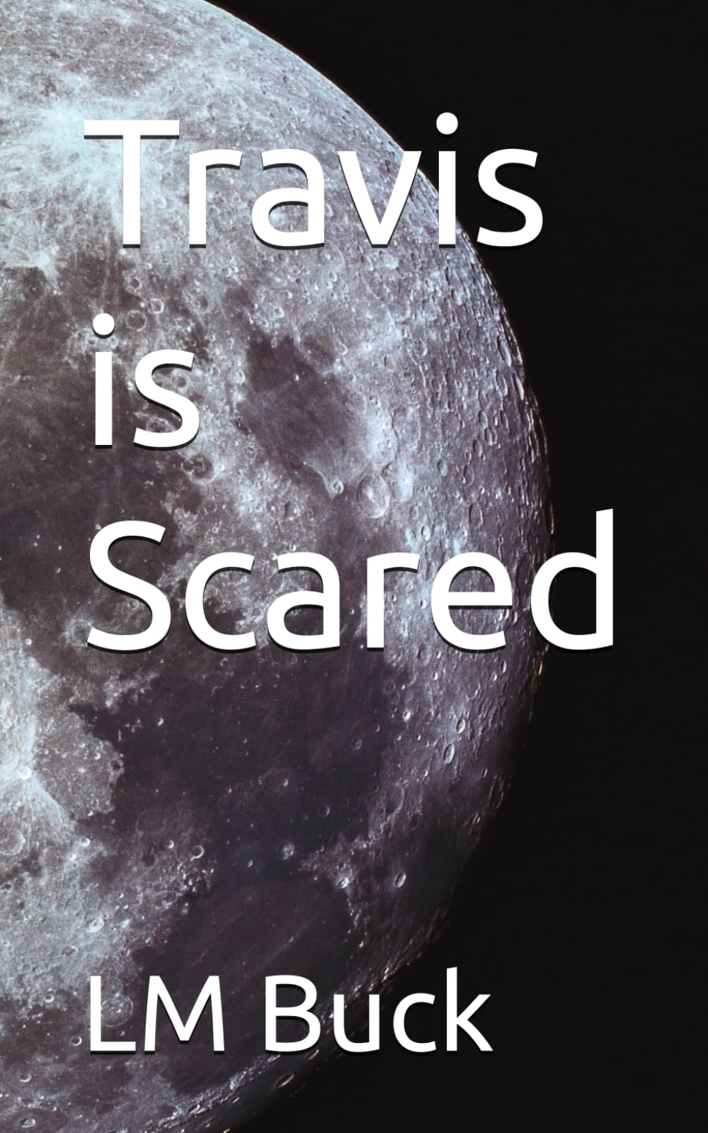 Travis is Scared