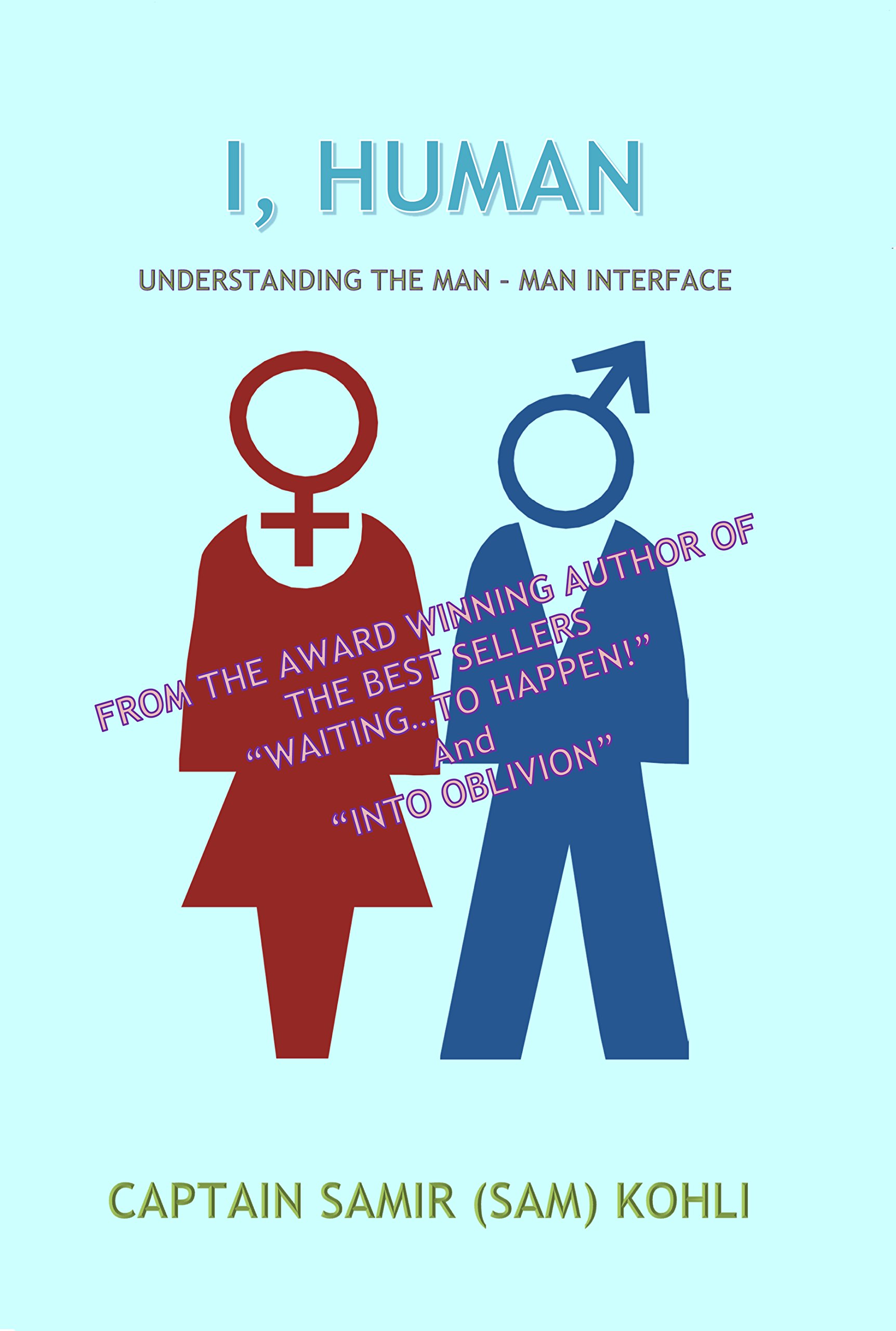 I, Human: Understanding the Man - Man Interface