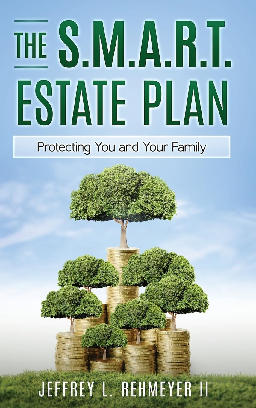 The S.M.A.R.T. Estate Plan: Protecting You and Your Family