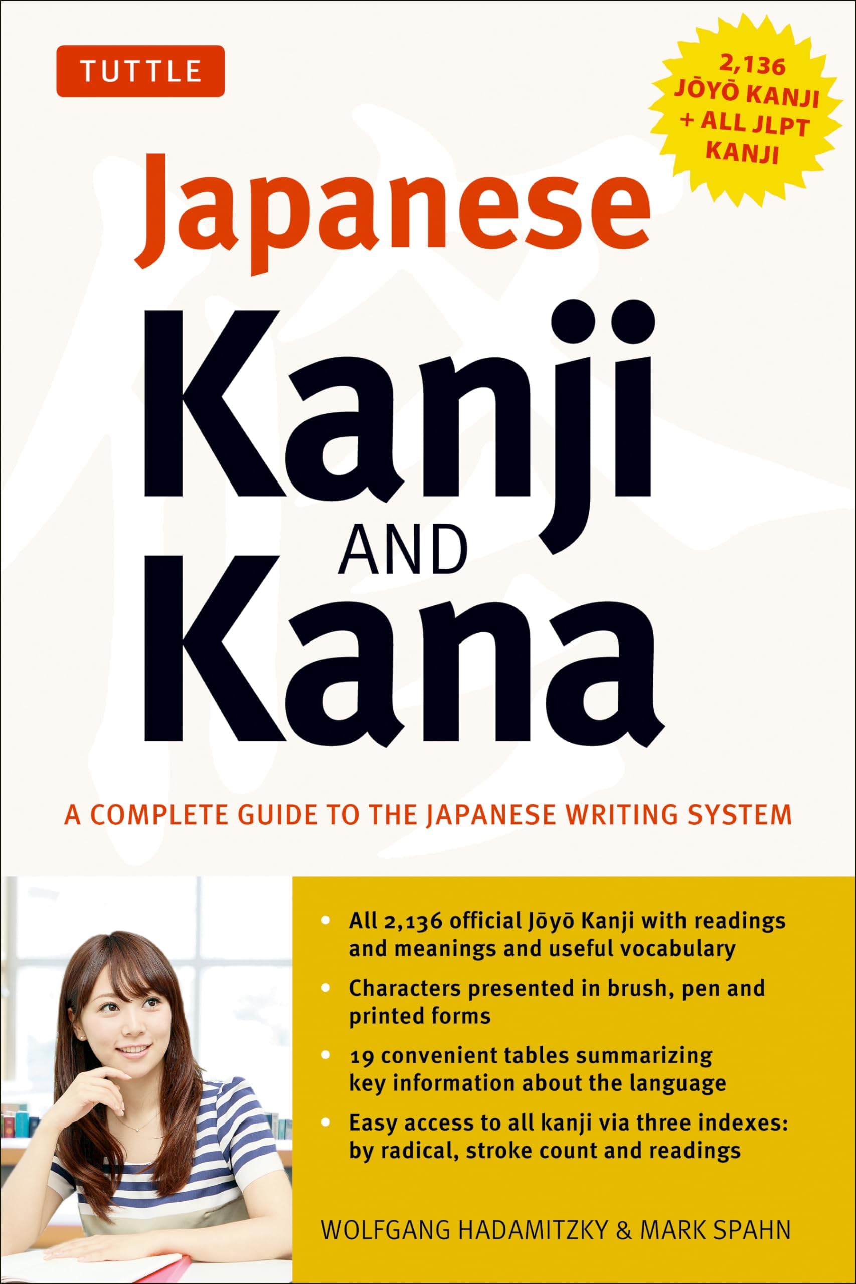Japanese Kanji & Kana: A Complete Guide to the Japanese Writing System: (JLPT All Levels) A Complete Guide to the Japanese Writing System (2,136 Kanji and All Kana)
