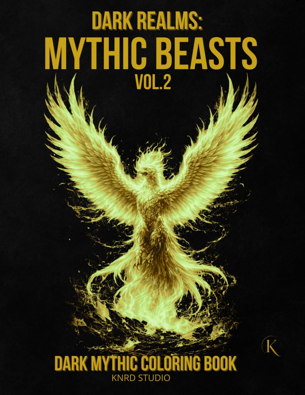 Dark Realms: Mythic Beasts Coloring Book — Vol. 2: Dark Mythology Coloring Book for Adults — 40 Easy to Medium Mythic Coloring Pages | Bold Line Art ... / 45 pages (Dark Realms Coloring Series)