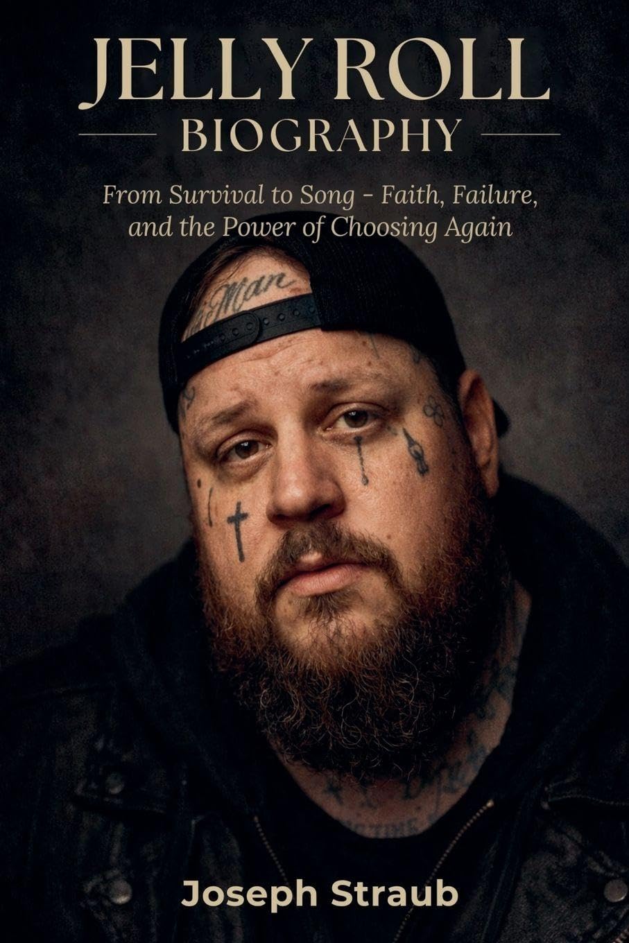 Jelly Roll Biography: From Survival to Song - Faith, Failure, and the Power of Choosing Again