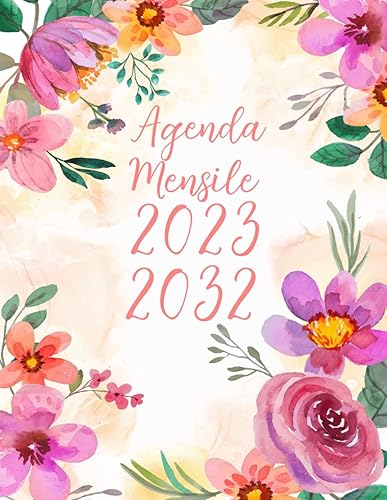 Agenda Mensile 2023-2032: 10 Anni Pianificatore (da Gennaio 2023 A Dicembre 2032) Organizzatore 1 Mese a 2 Pagine A4.