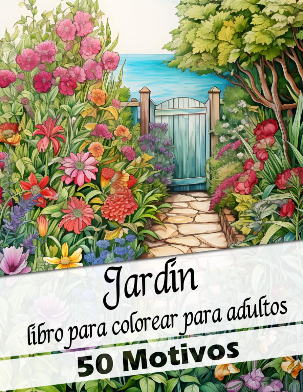 Jardín Libro De Colorear Adultos: 50 hermosos motivos de Jardín | flores y plantas Escenas Rurales Y Paisajes Para Aliviar El Estrés Y Relajarse: como ... hermana, madre. para un cumpleaños o navidad