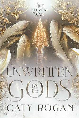 Unwritten by the Gods (The Eternal Wars Romantasy Series)