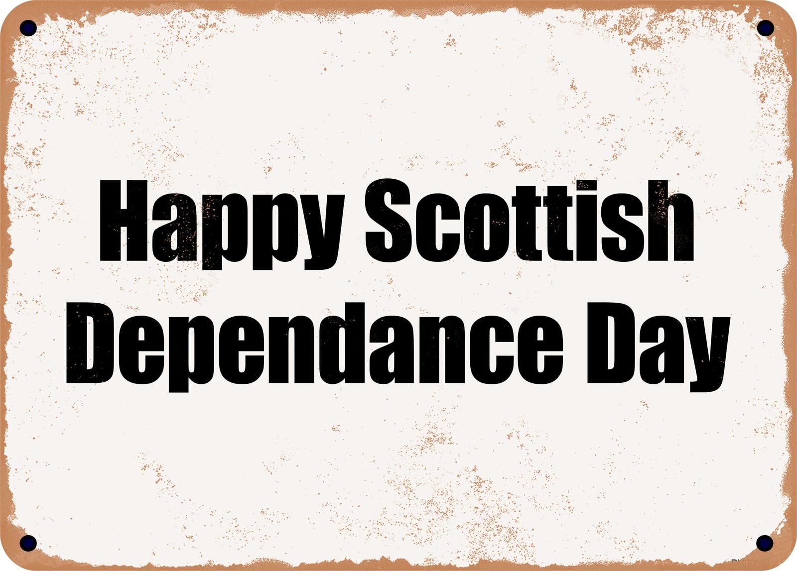 Miaomansenstore Metal Sign - Happy Scottish Dependance Day Home Decor