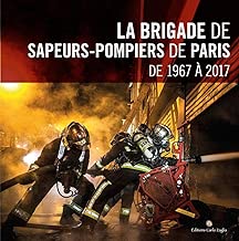 Download La brigade de sapeurs-pompiers de Paris de 1967 à 2017 PDF