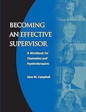 Becoming an Effective Supervisor: A Workbook for Counselors and Psychotherapists