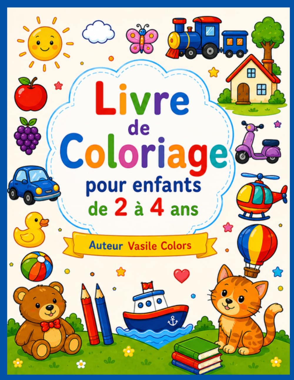 Livre de Coloriage: Pour Enfants de 2-4 ans