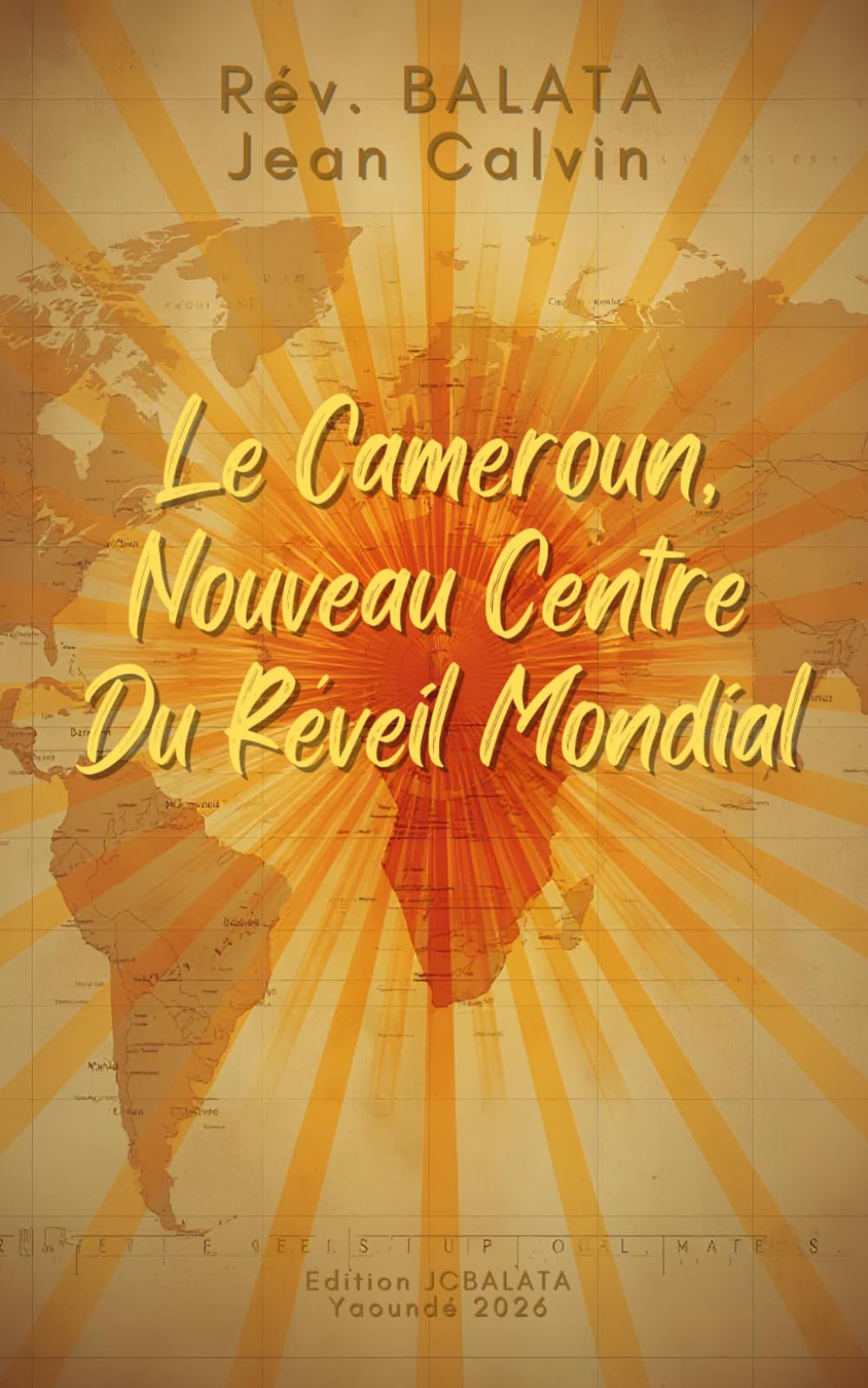 Le Cameroun, Nouveau Centre Du Réveil Mondial