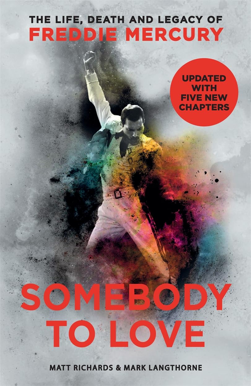 Blink Publishing Somebody to Love: The Life, Death and Legacy of Freddie Mercury