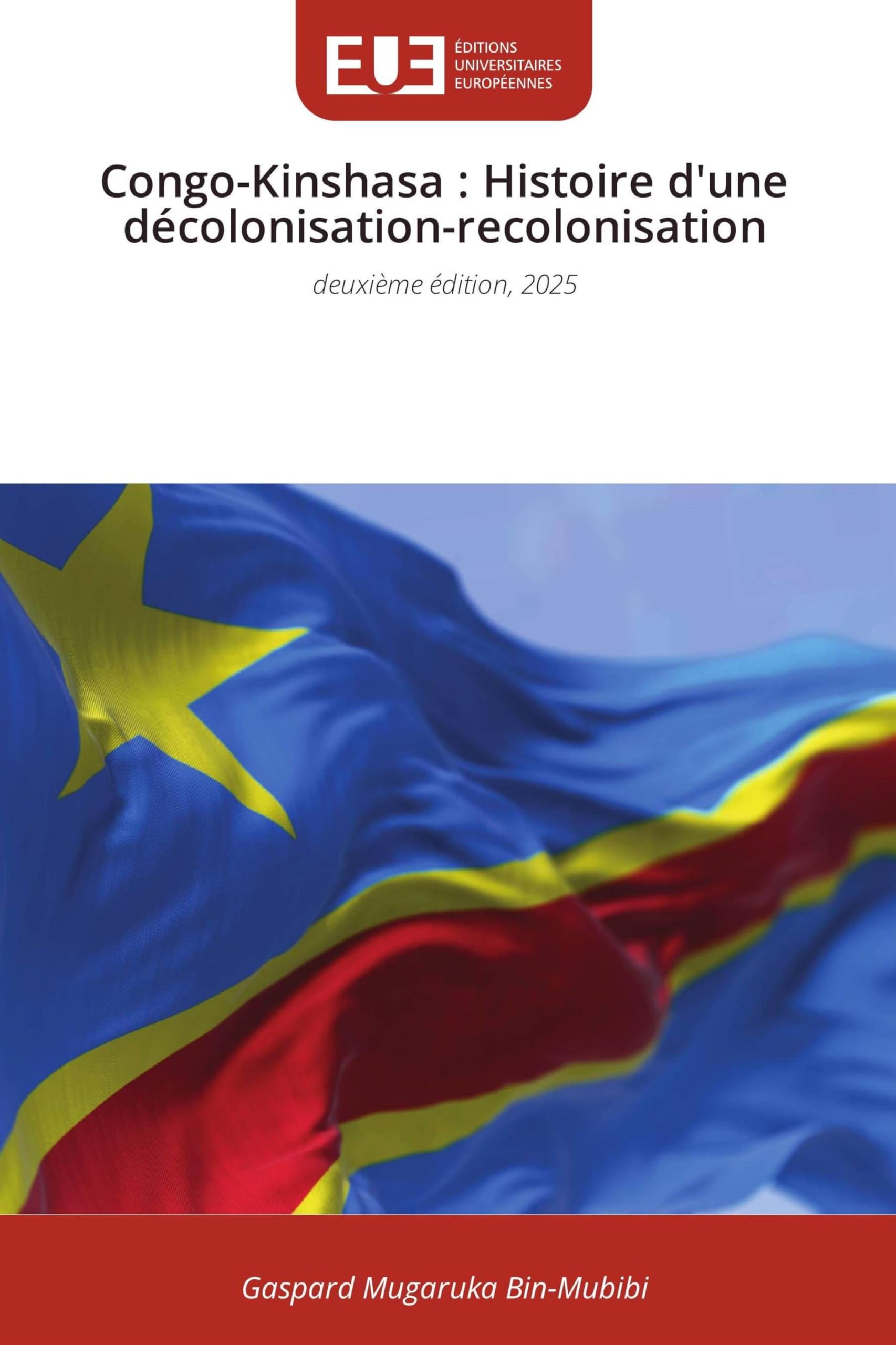 Congo-Kinshasa: Histoire d'une décolonisation-recolonisation