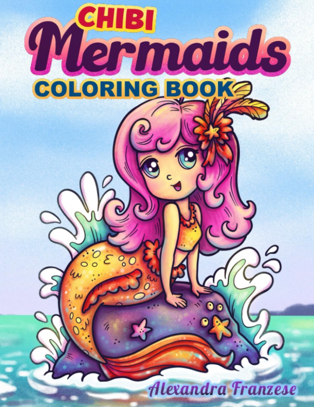 Mermaids: Chibi Style Fantasy Coloring Book for Kids and Adults, For Relaxation and Stress Relief, Fun Mermaid Characters to Color (Chibi Coloring Books)