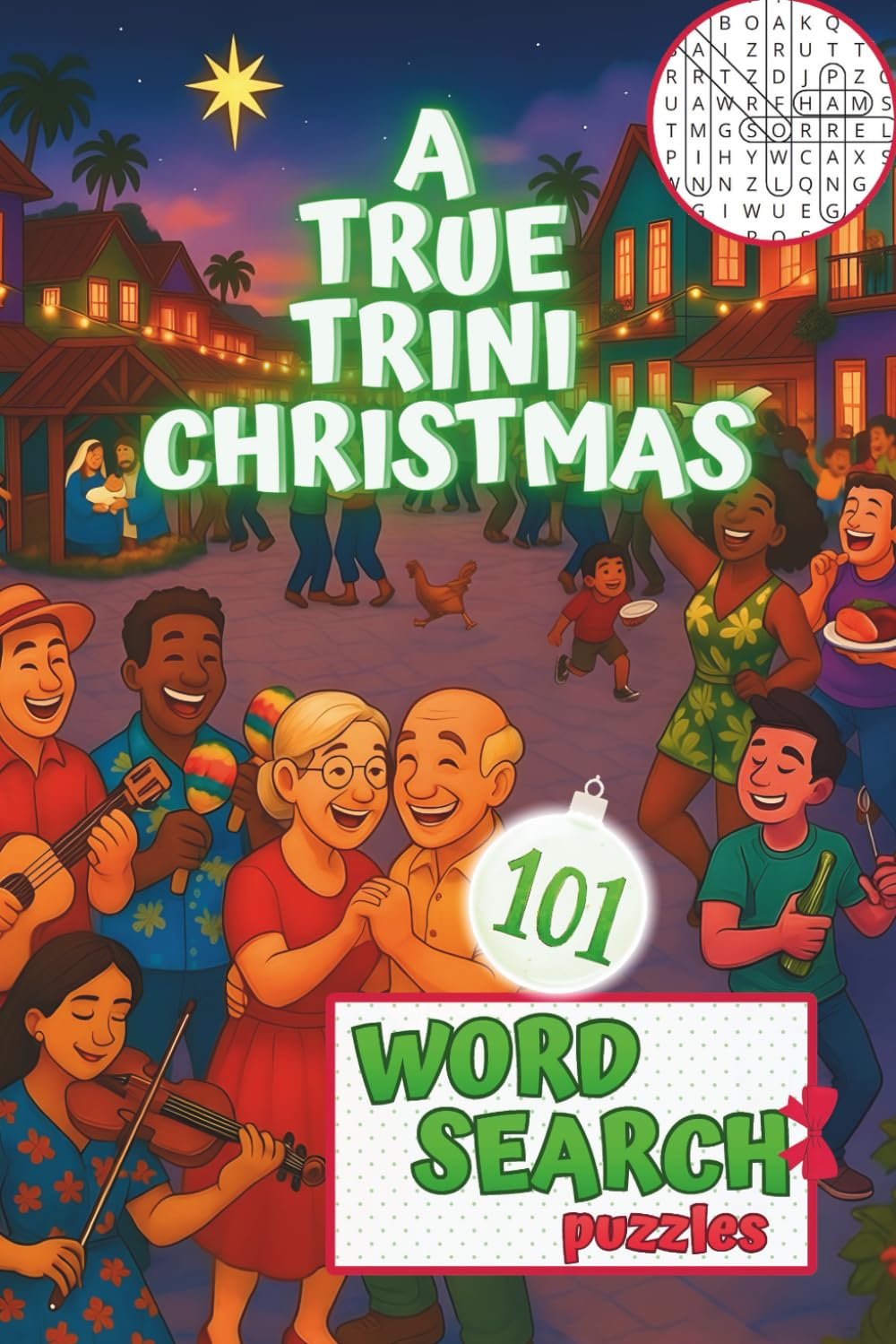 A True Trini Christmas: 101 Word Search Puzzles