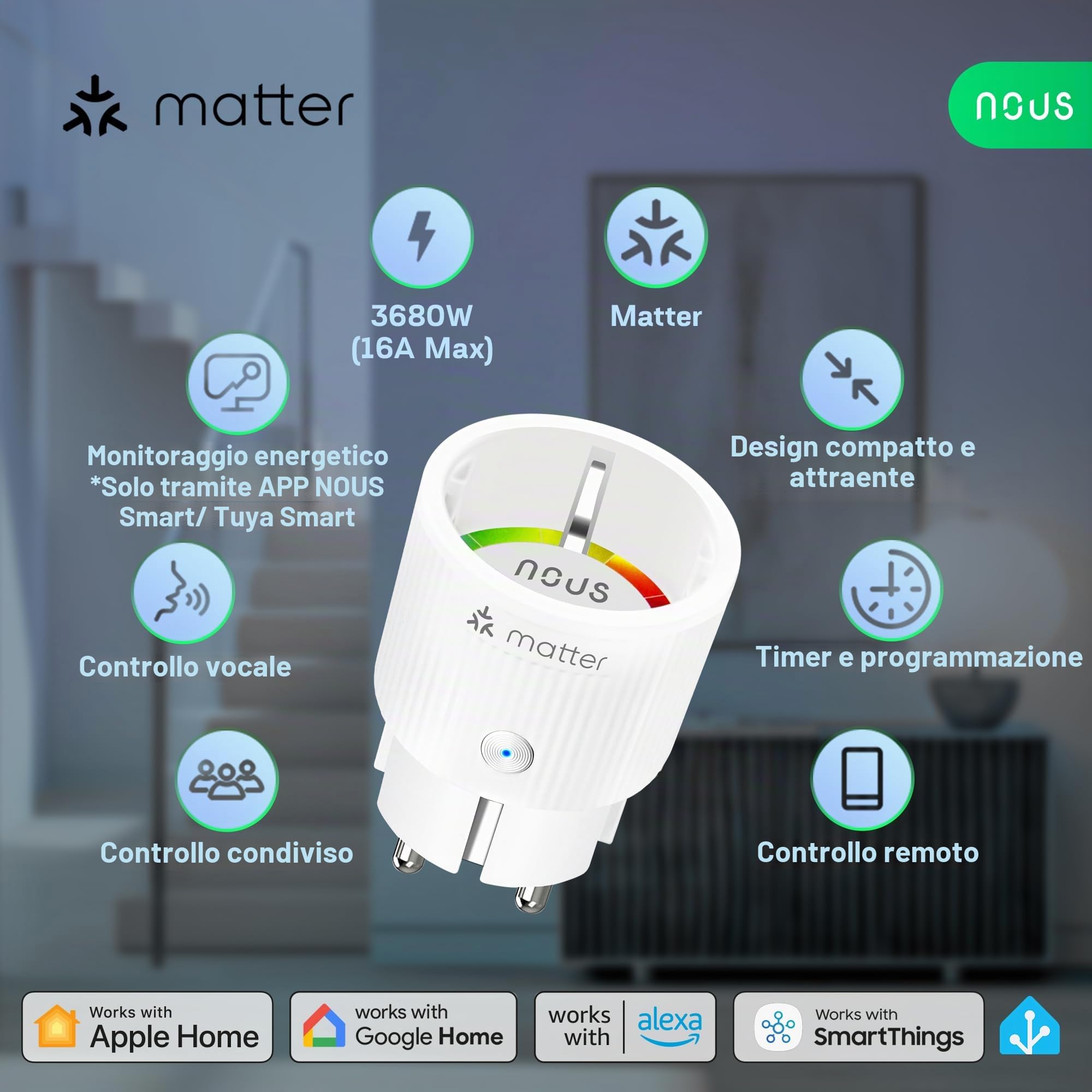 NOUS Presa Smart Matter con Monitoraggio dei Consumi, 16A 3840W, Compatibile con Alexa, Google Home, Apple Homekit, Tuya, SmartThings, Controllo Remoto tramite App, WiFi 2.4 GHz