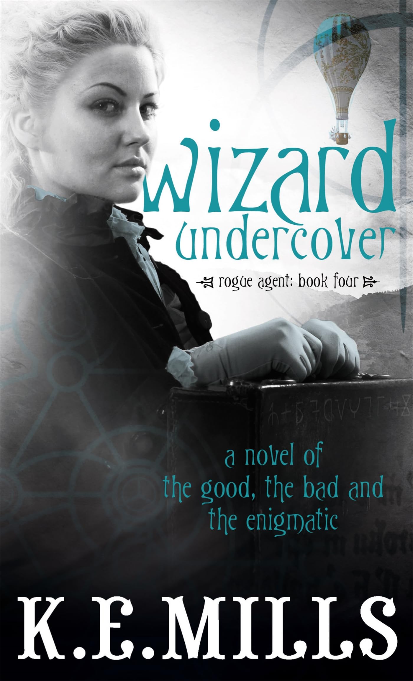 Wizard Undercover: The Rogue Agent sequence: Book Four