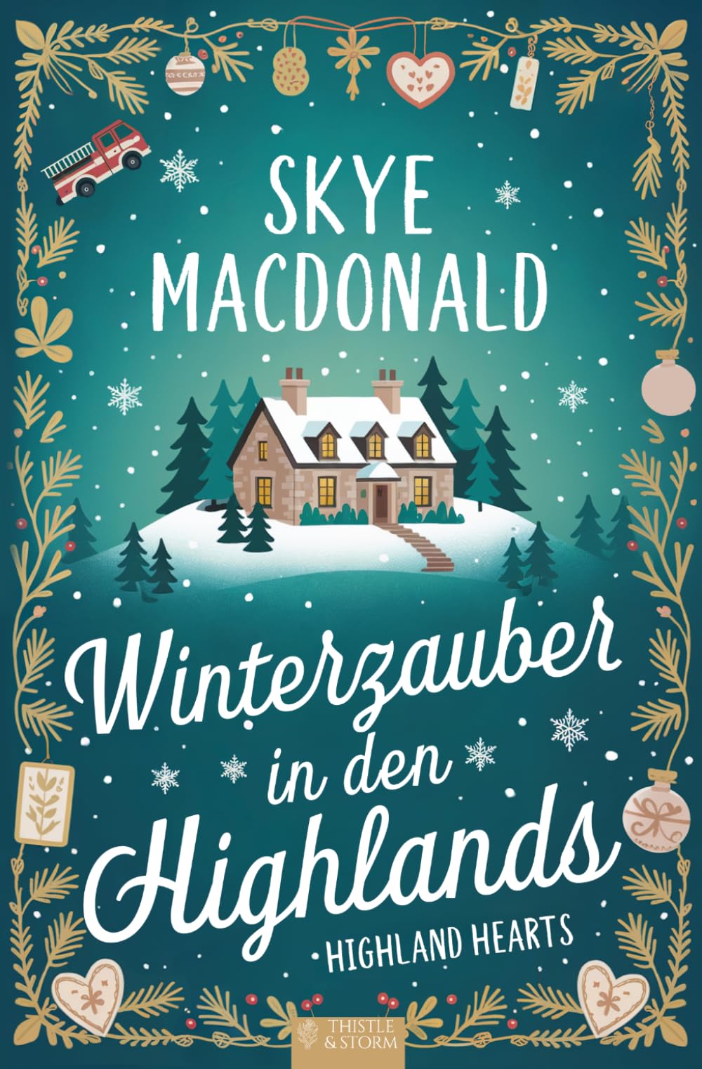 Winterzauber in den Highlands: Ein weihnachtlicher Wohlfühlroman voller Liebe, Hoffnung und schottischem Charme (Highland Hearts - Eine Liebe in Schottland)
