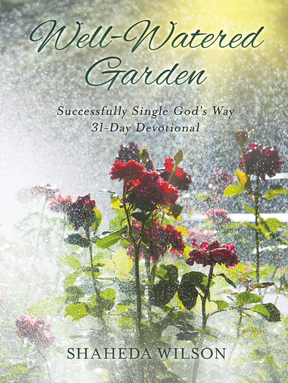 Well-Watered Garden: Successfully Single God's Way 31-Day Devotional