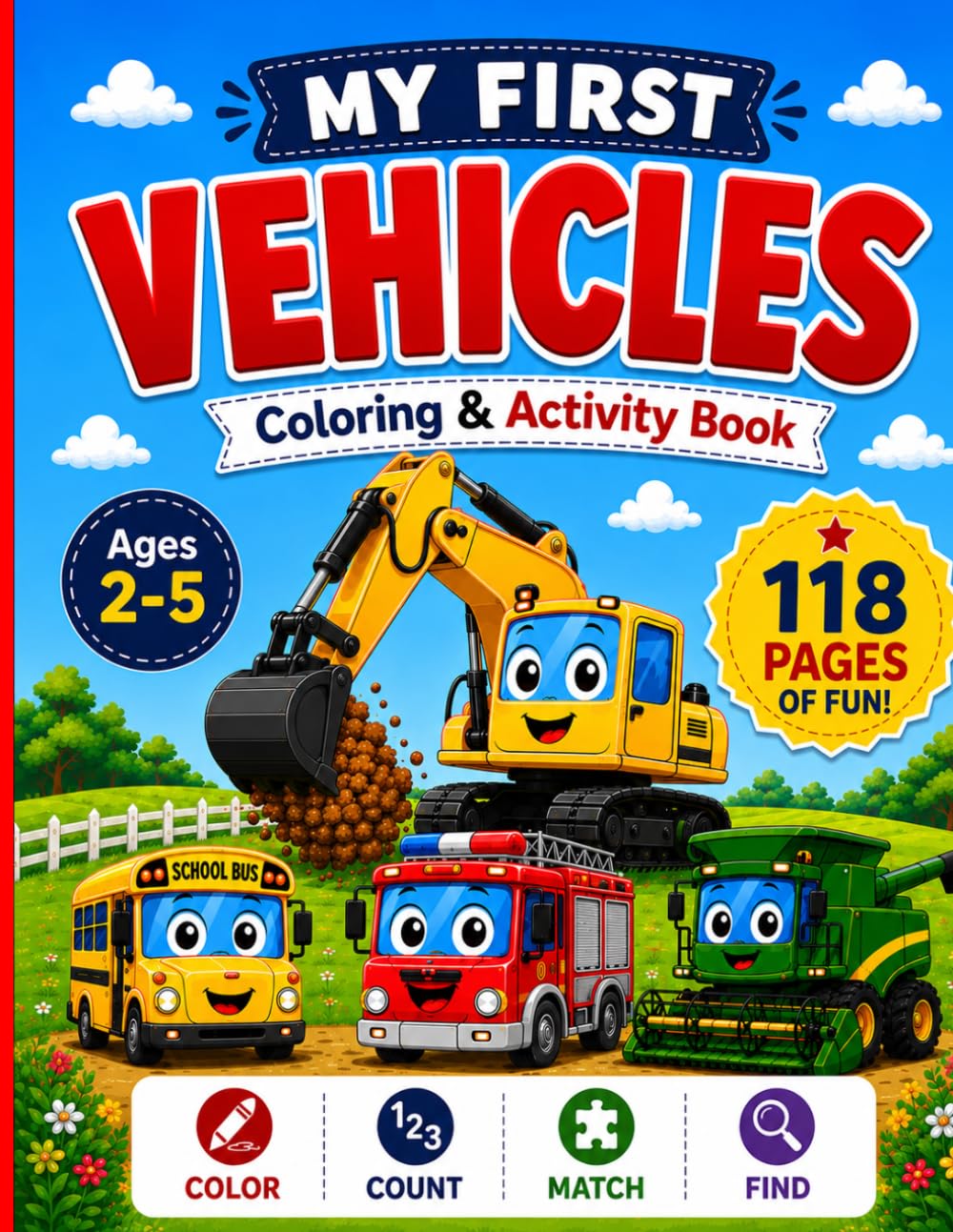 My First Vehicles Coloring & Activity Book: Cars, Trucks, Emergency Vehicles, Construction Machines, Farm Vehicles, Airplanes, Boats, and More for ... Ages 2–5 (My First Coloring & Activity Books)