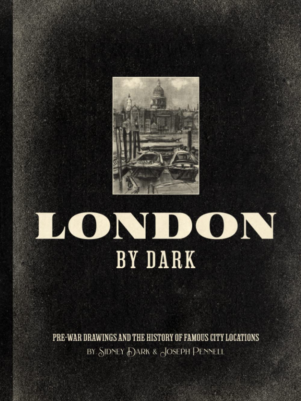 London by Dark: Pre-War Drawings and the History of Famous City Locations
