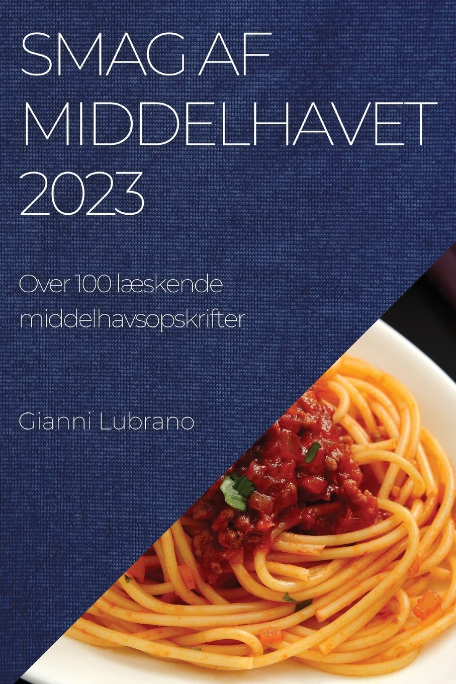 Smag af Middelhavet 2023: Over 100 læskende middelhavsopskrifter