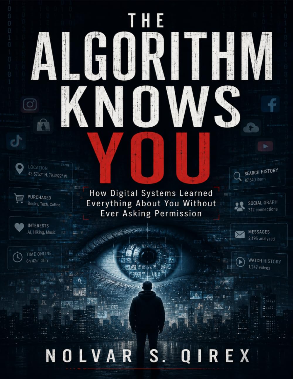 The Algorithm Knows You: How Digital Systems Learned Everything About You Without Ever Asking Permission