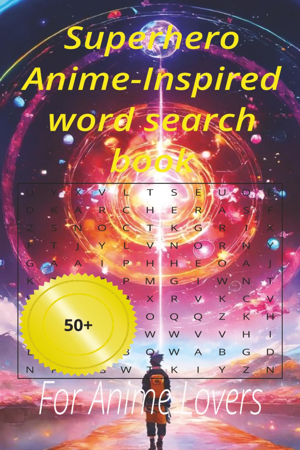 Superhero Anime-Inspired word search book: For Anime Lovers to enjoy these 50+ puzzles on holliday and at home (Anime series)
