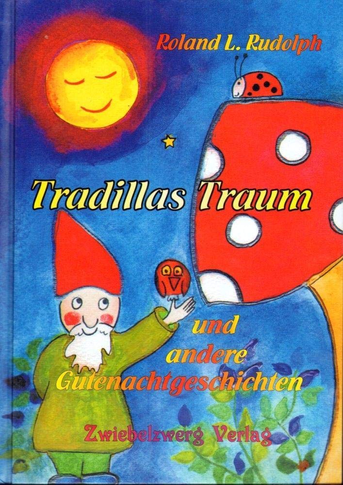 Tradillas Traum: und andere Gutenachtgeschichten