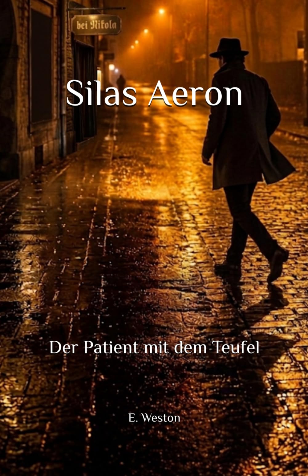 Silas Aeron: Der Patient mit dem Teufel: 3 (Silas Aeron - Psychonautica (d))