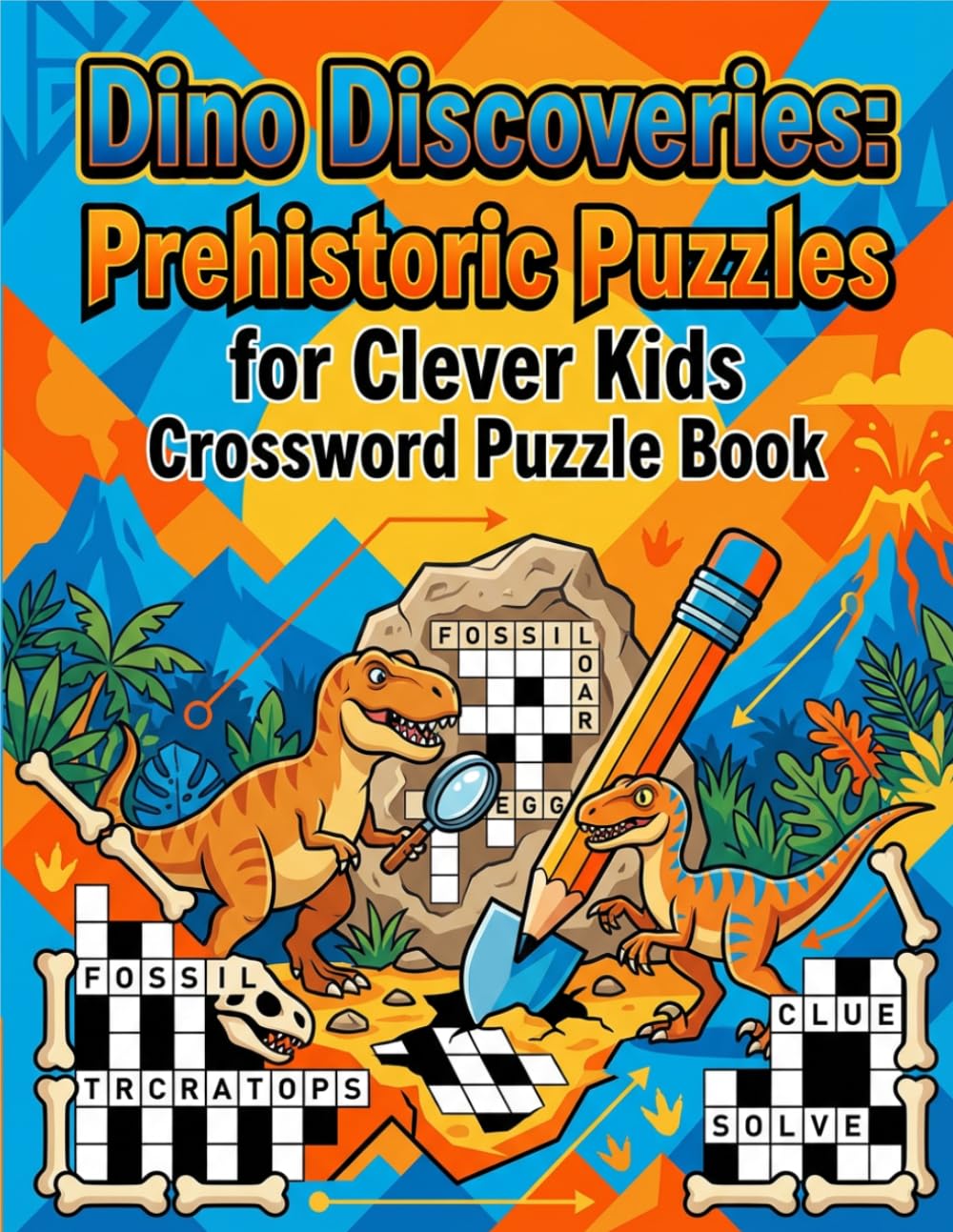 Dino Discoveries: Prehistoric Puzzles for Clever Kids