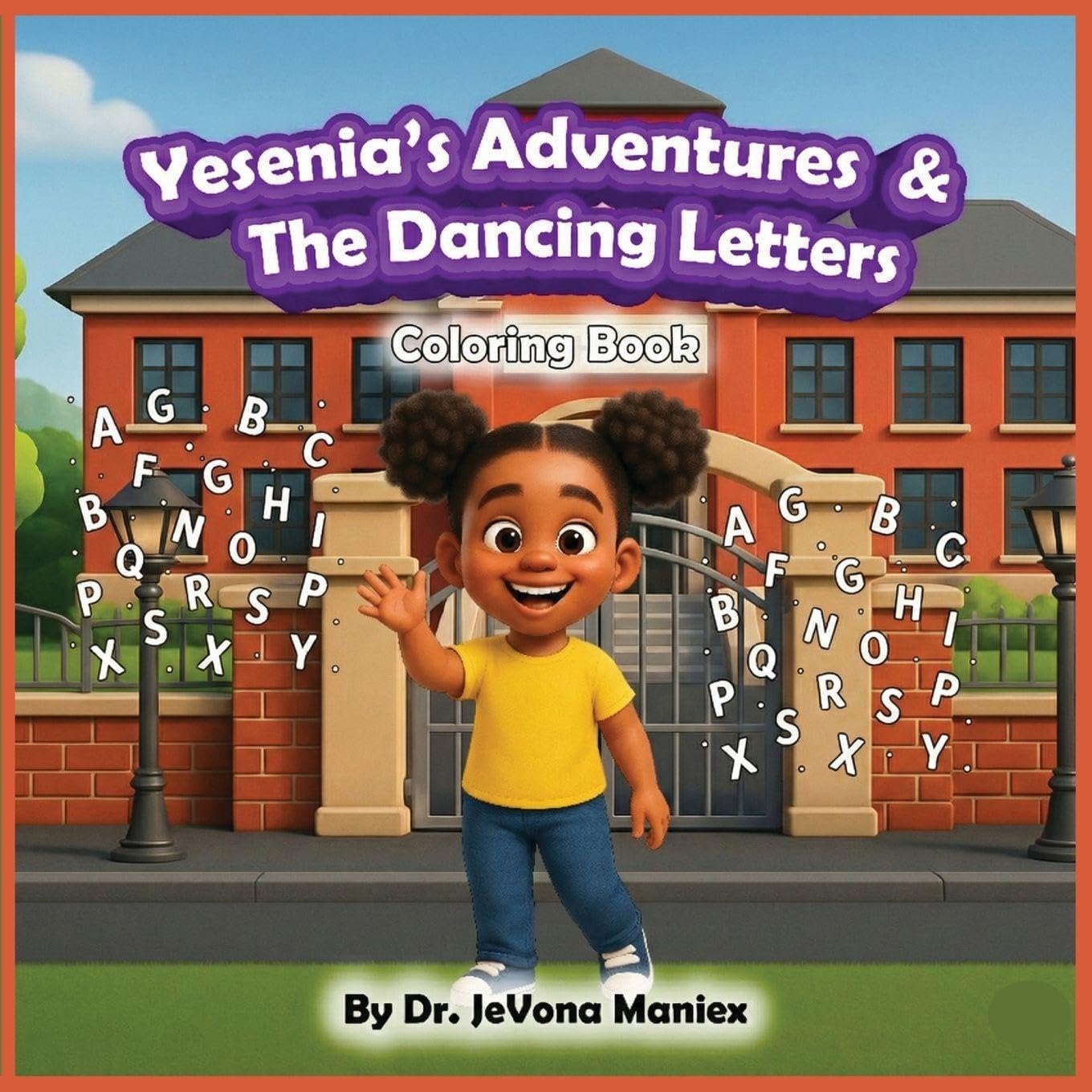Yesenia's Adventures & The Dancing Letters Coloring Book: 1