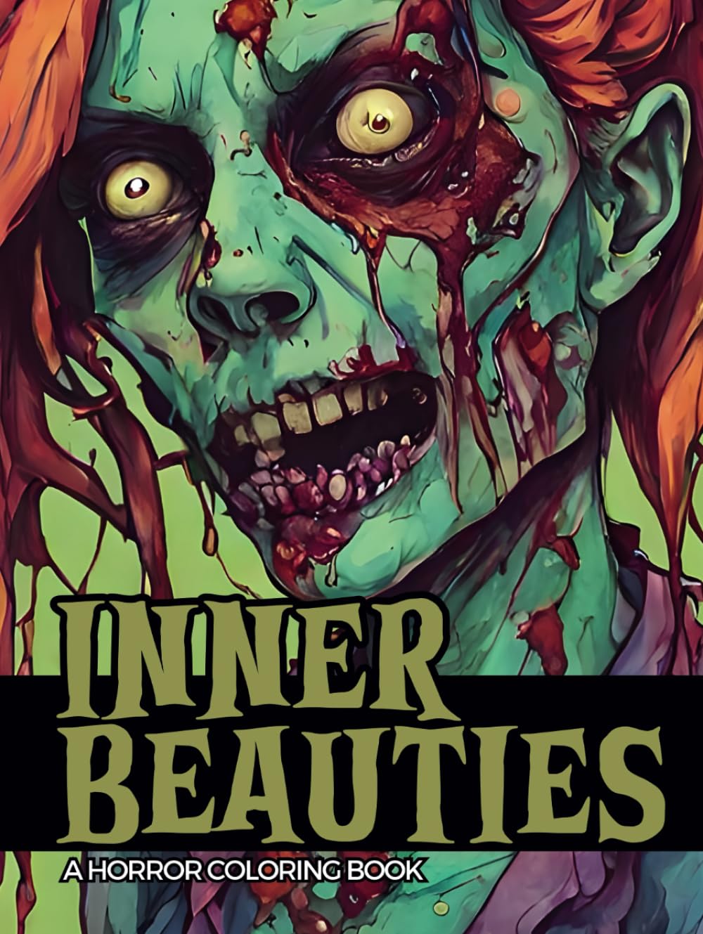 Horror Coloring Book Inner Beauty (Horror, Gothic, Macabre and Creepy Art)