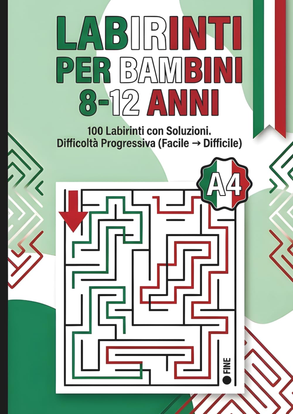 Labirinti per Bambini 8–12 Anni: 100 Labirinti con Soluzioni – Difficoltà Progressiva (Facile → Difficile) Giochi di Logica per Sviluppare Concentrazione e Problem Solving